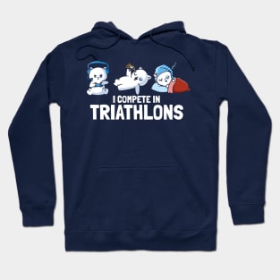 I Compete In Triathlons Gaming Pizza Sleep Hoodie